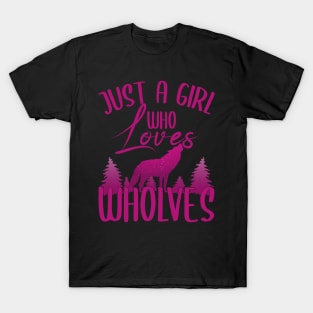 Just A Girl Who Loves Wolves T-Shirt